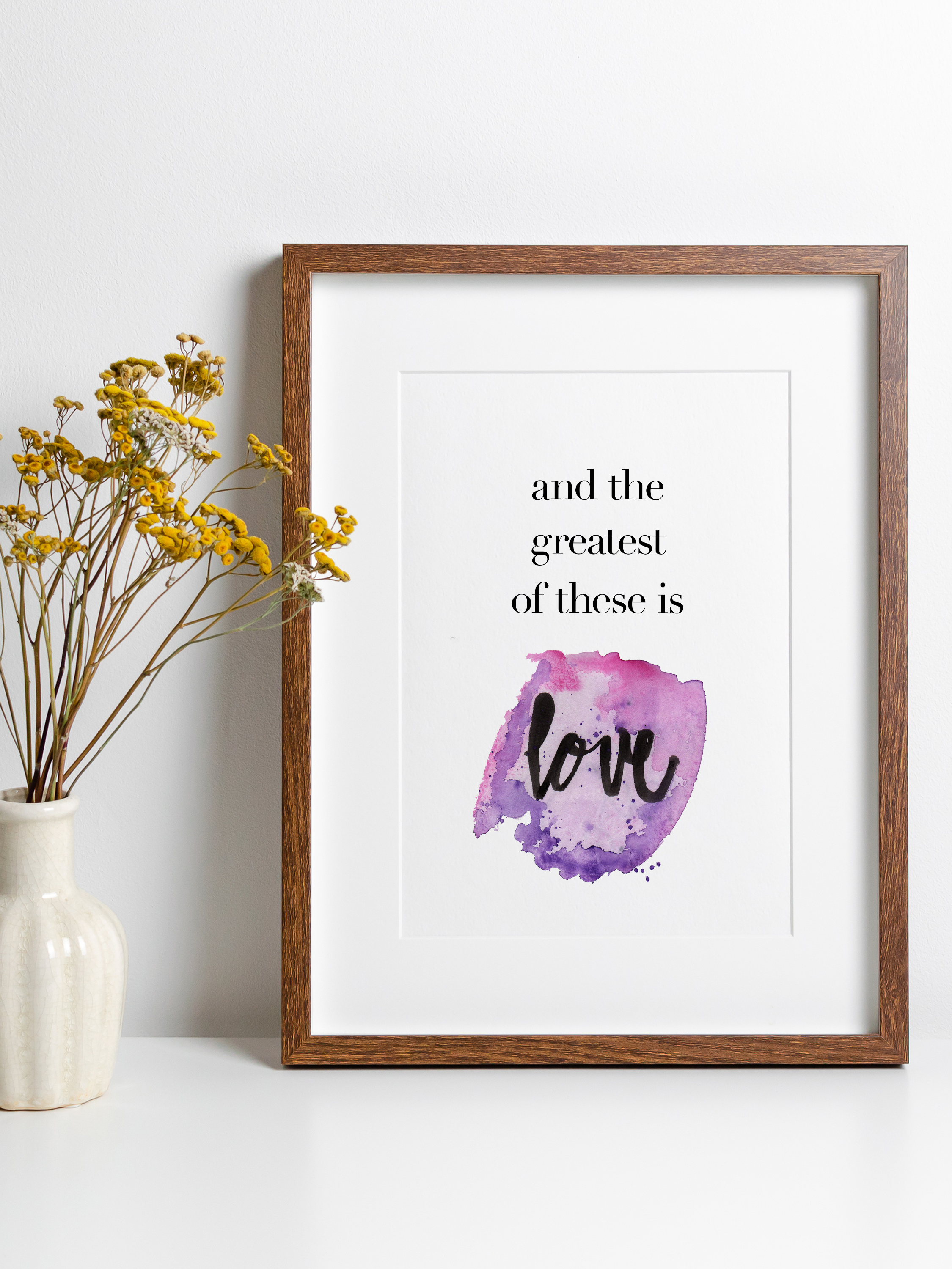 And the Greatest Of These is Love - Digital Print