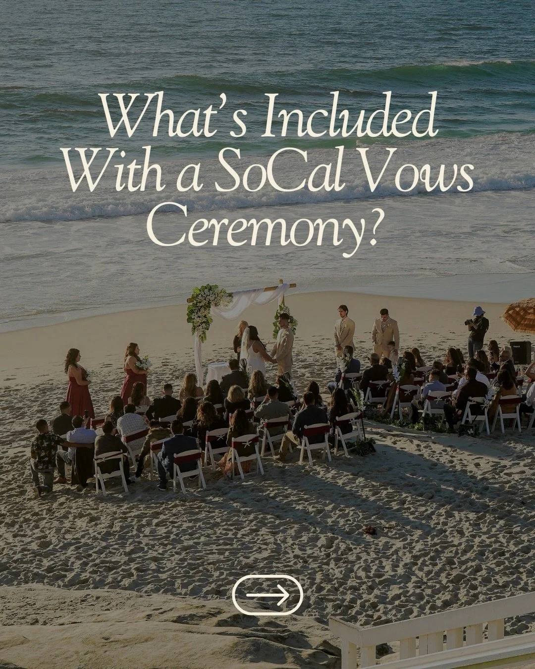 Planning a beach wedding doesn&rsquo;t have to be overwhelming.

At SoCal Vows, we take care of the details, from securing permits and coordinating your ceremony to providing your officiant, ceremony setup, and more, so you can stay focused on the mo