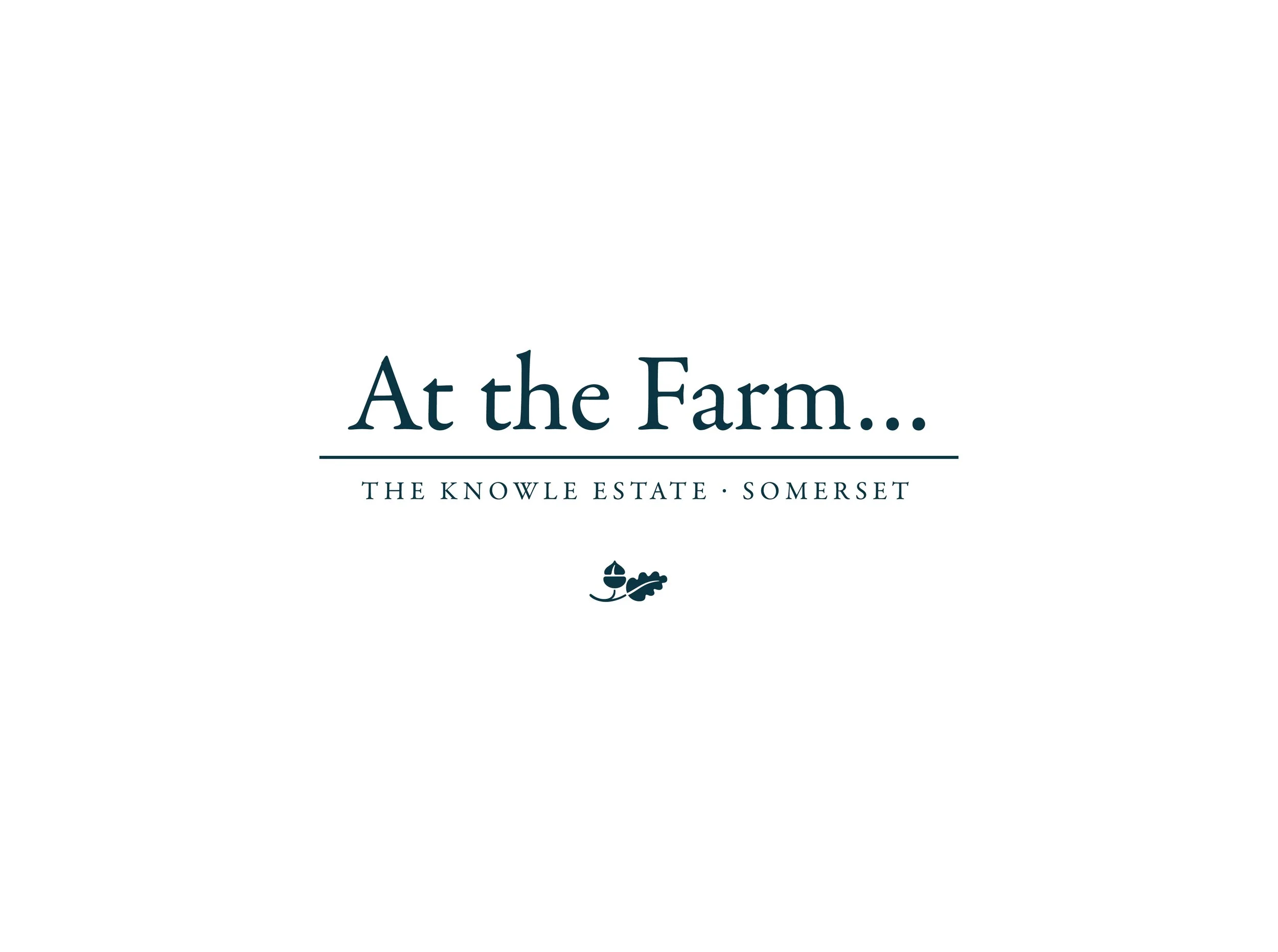 Text stating "At the Farm..." and "The Knowle Estate, Somerset" with a small illustration of a farm landscape featuring a barn, trees, and rolling hills.