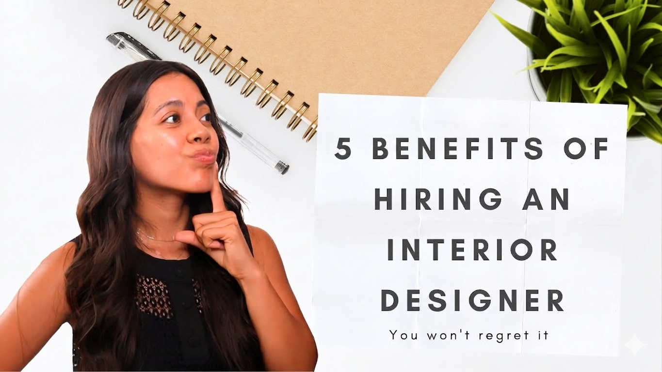 What Are the Benefits of Hiring an Interior Designer?