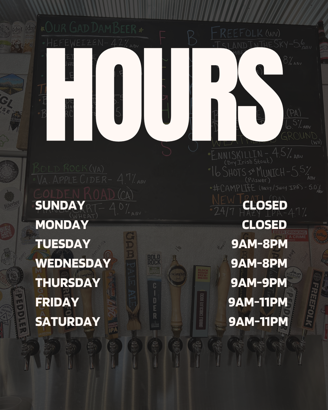 Hours of operation sign for a brewery, showing it is closed on Sunday and Monday, open 9 am to 8 pm Tuesday through Wednesday, 9 am to 9 pm Thursday, and 9 am to 11 pm Friday and Saturday.
