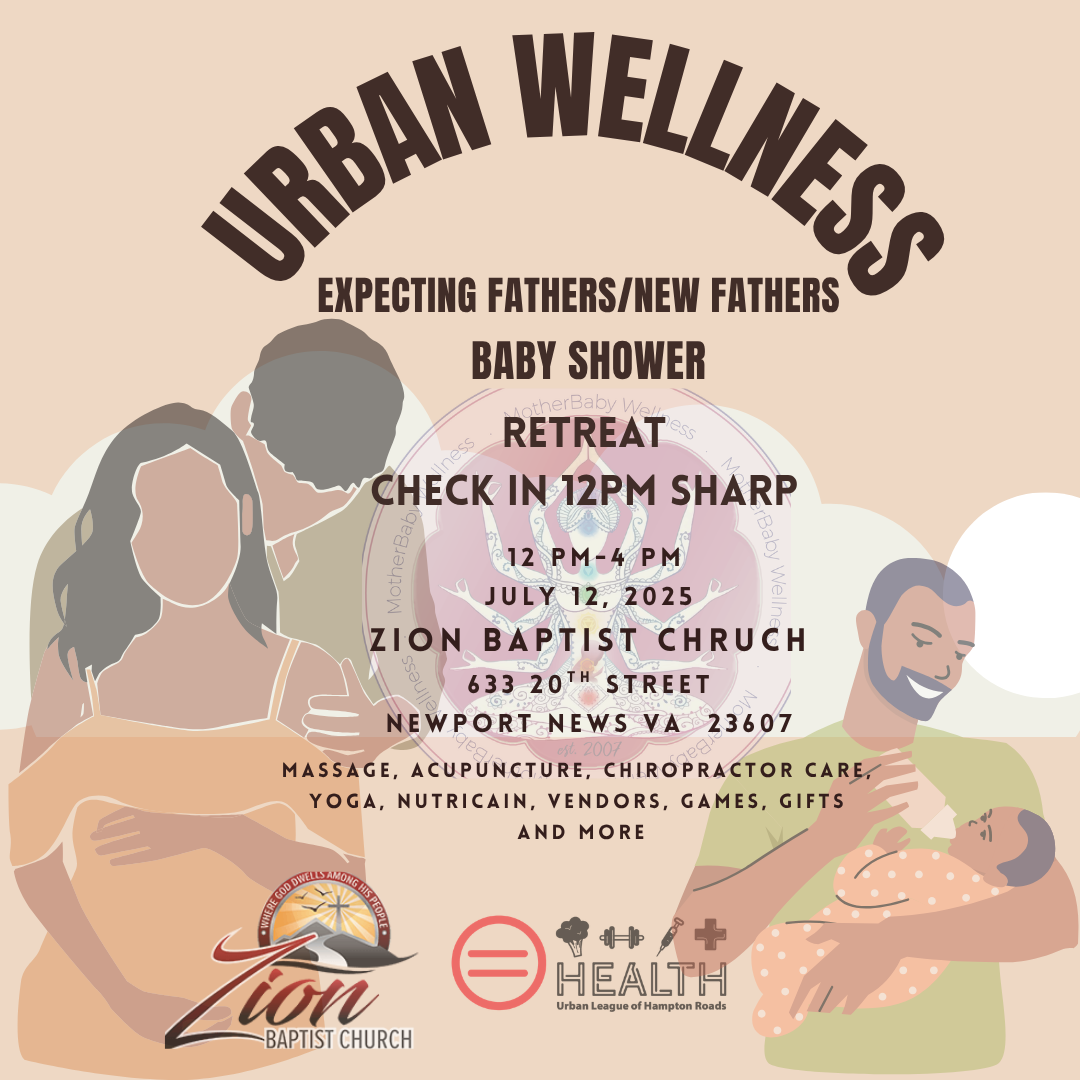Flyer for an Urban Wellness event featuring a baby shower for expecting and new fathers, and a retreat at Zion Baptist Church on July 12, 2025, from 12 PM to 4 PM, with activities like massage, acupuncture, chiropractic care, yoga, vendors, games, and gifts. The flyer shows cartoon illustrations of fathers with babies.