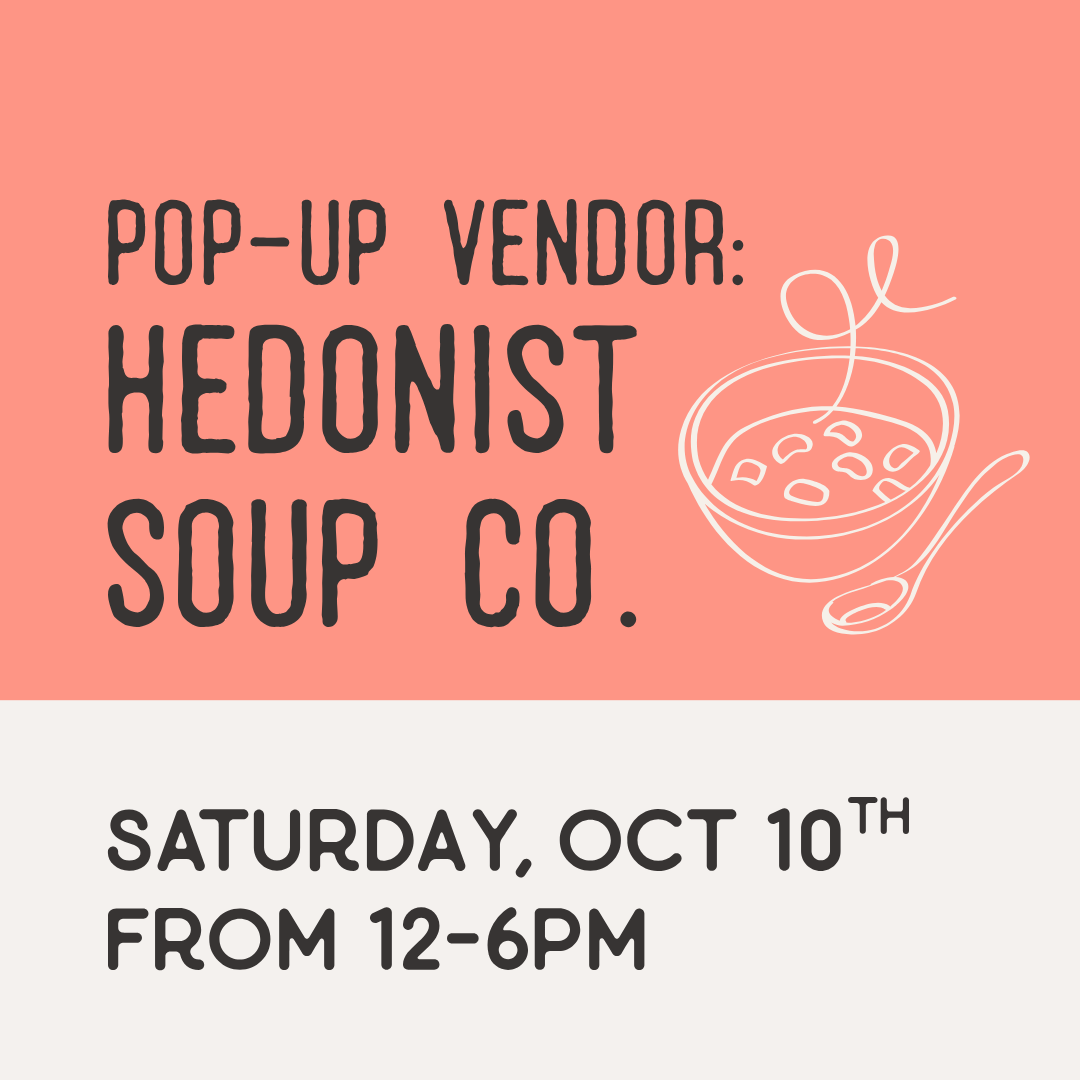 Pop-Up Vendor: Hedonist Soup Co.