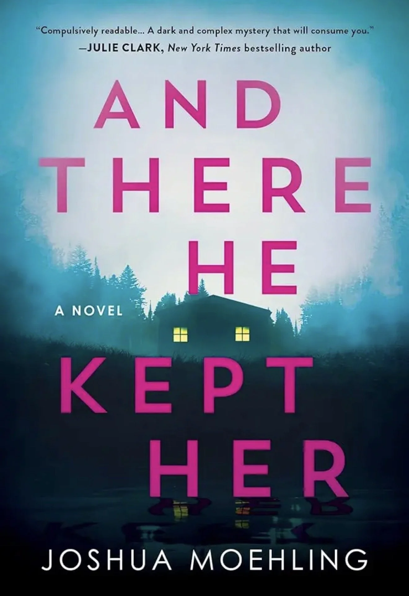 And There He Kept Her by Joshua Moehling