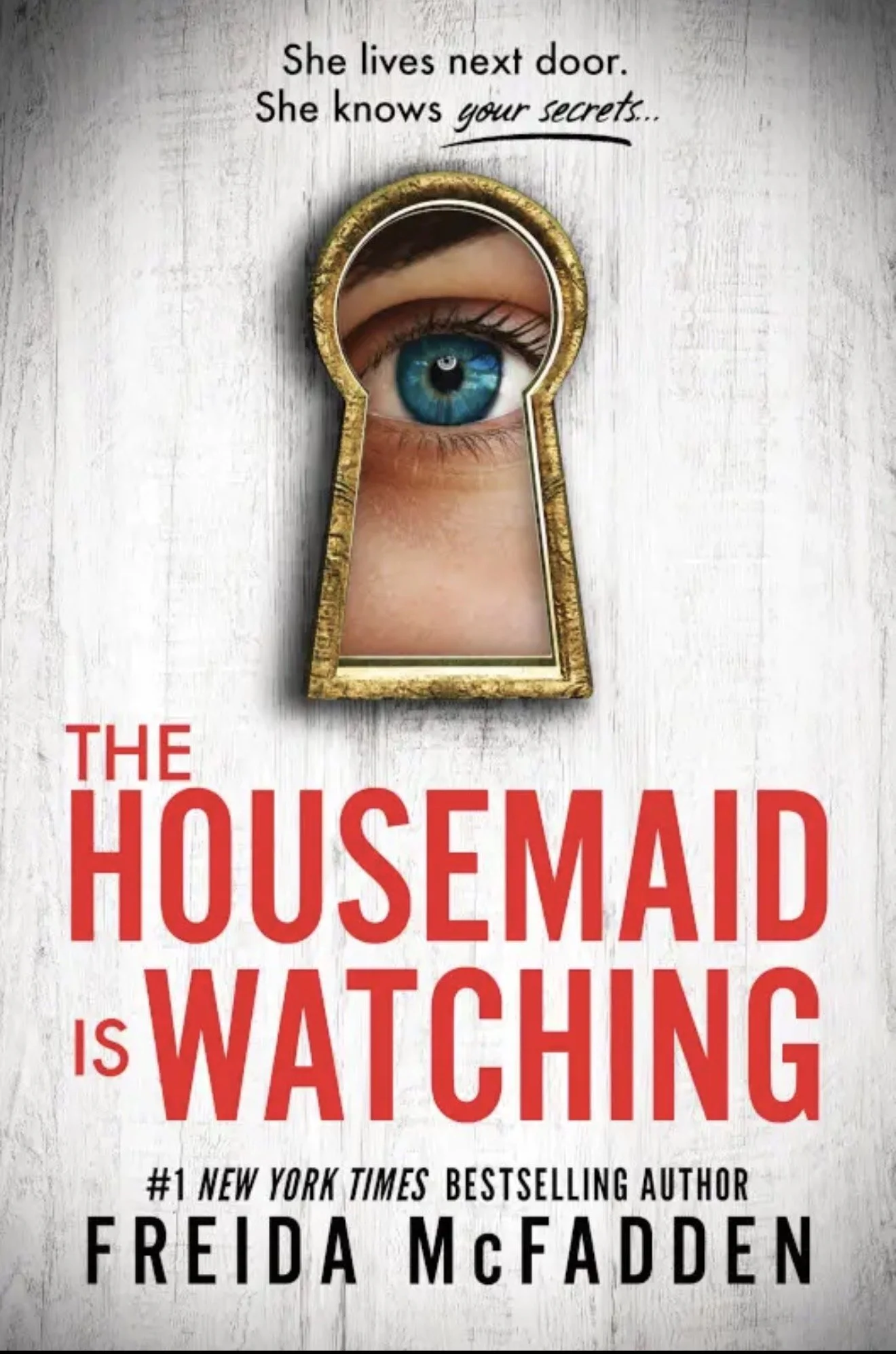 The Housemaid is Watching by Freida McFadden (Hardcover)