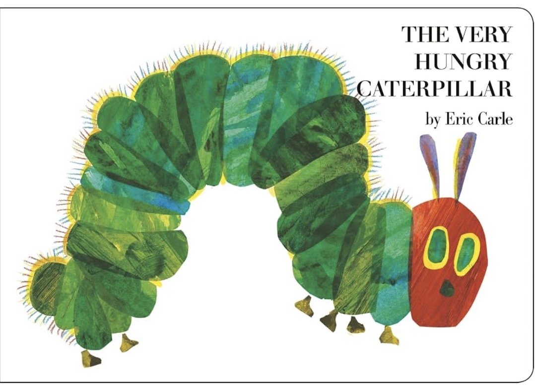 The Very Hungry Caterpillar by Eric Carle