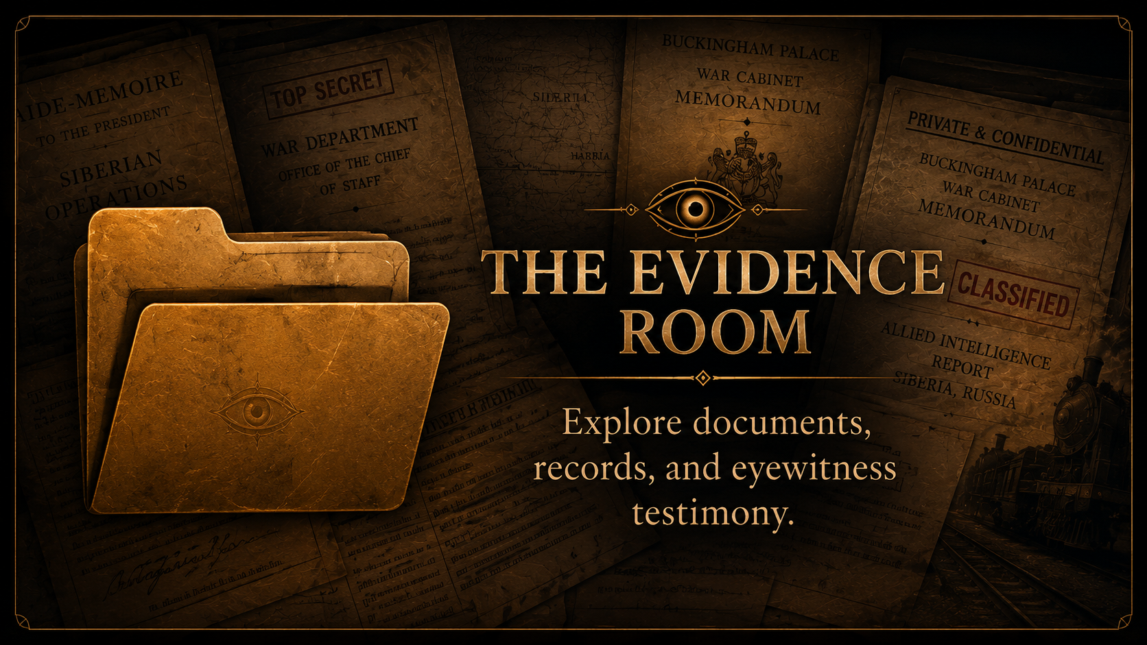 A promotional graphic for The Evidence Room, featuring three old paper folders with eye symbols, several overlaying classified and top secret documents, and a vintage train, with text inviting users to explore documents, records, and eyewitness testimony.