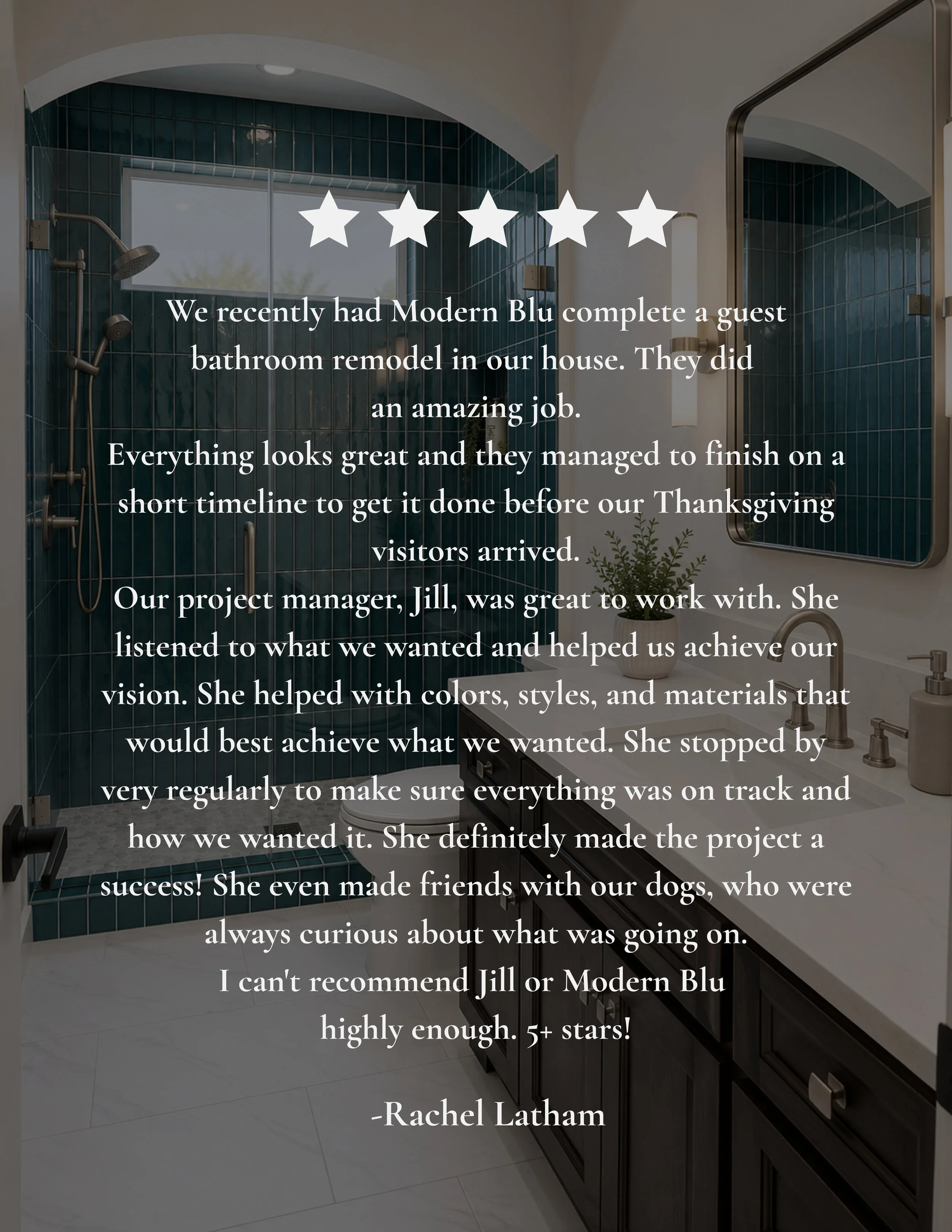 Customer review for Modern Blu bathroom remodel with a 5-star rating, praising the quality work and designer Jill, with a background showing a modern bathroom with dark teal tiled shower and white fixtures.