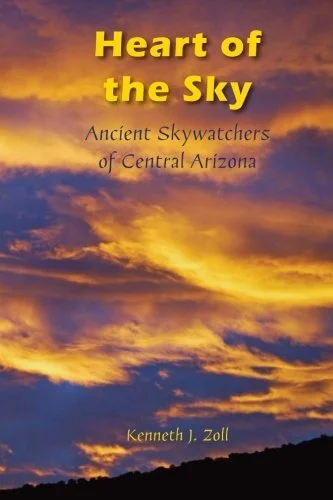 Cover of a book titled 'Heart of the Sky: Ancient Skywatchers of Central Arizona' by Kenneth J. Zoll, featuring a vibrant sunset sky with orange, yellow, and purple clouds.