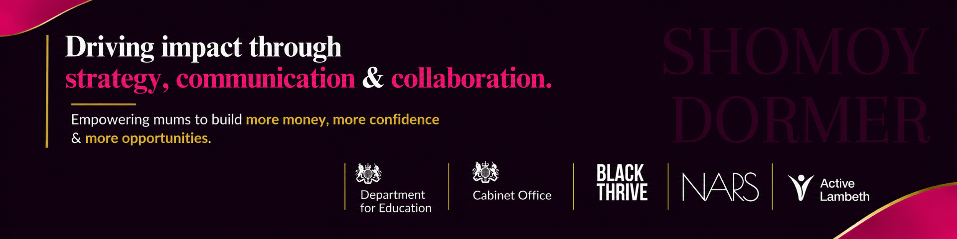 A promotional graphic with black background and pink, white, and gold text. It emphasizes strategy, communication, and collaboration for empowering mums. Logos include Department for Education, Cabinet Office, Black Thrive, NARS, and Active Lambeth.