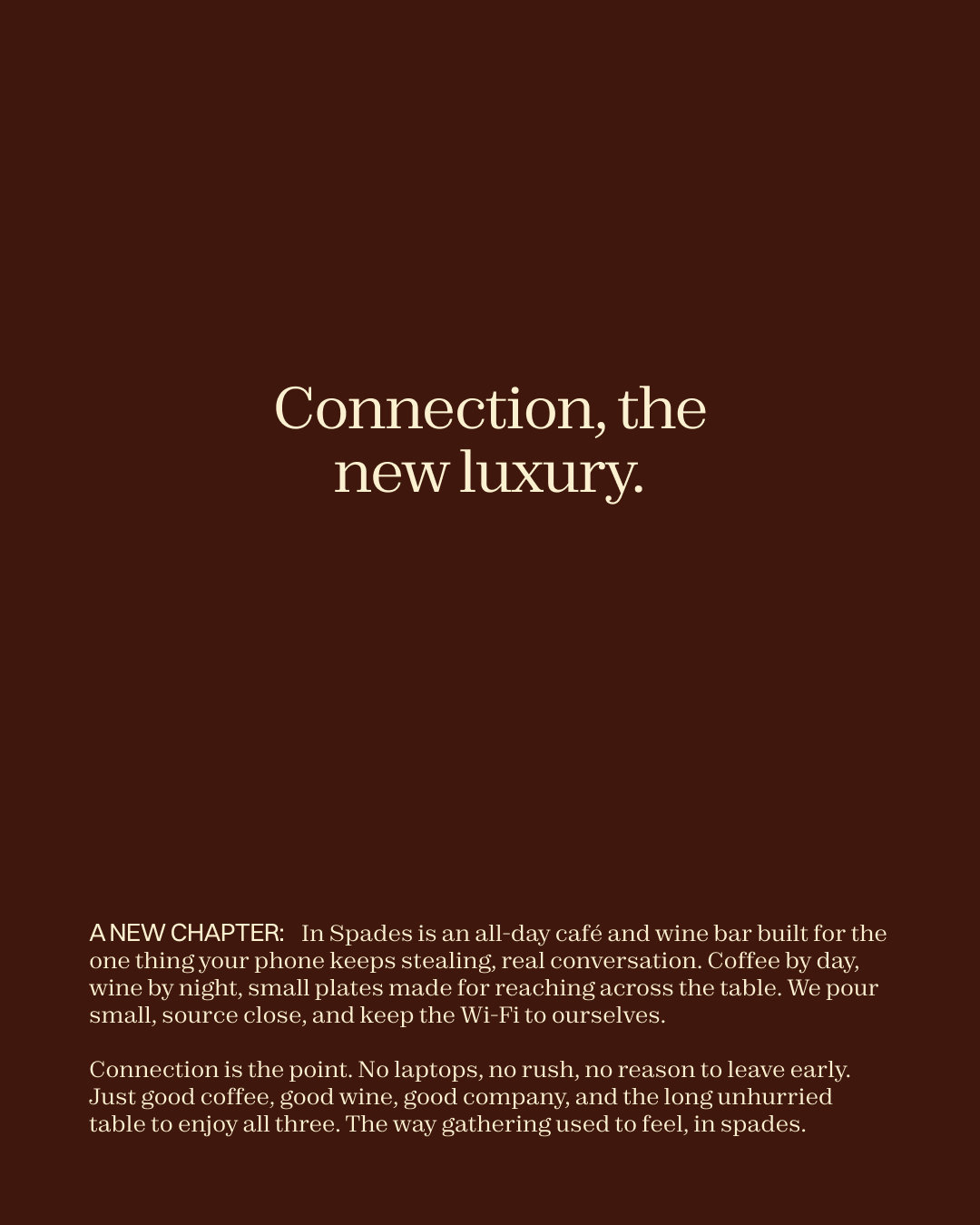 A dark brown background with text about a coffee and wine bar called In Spades, emphasizing connection and conversation as the new luxury.