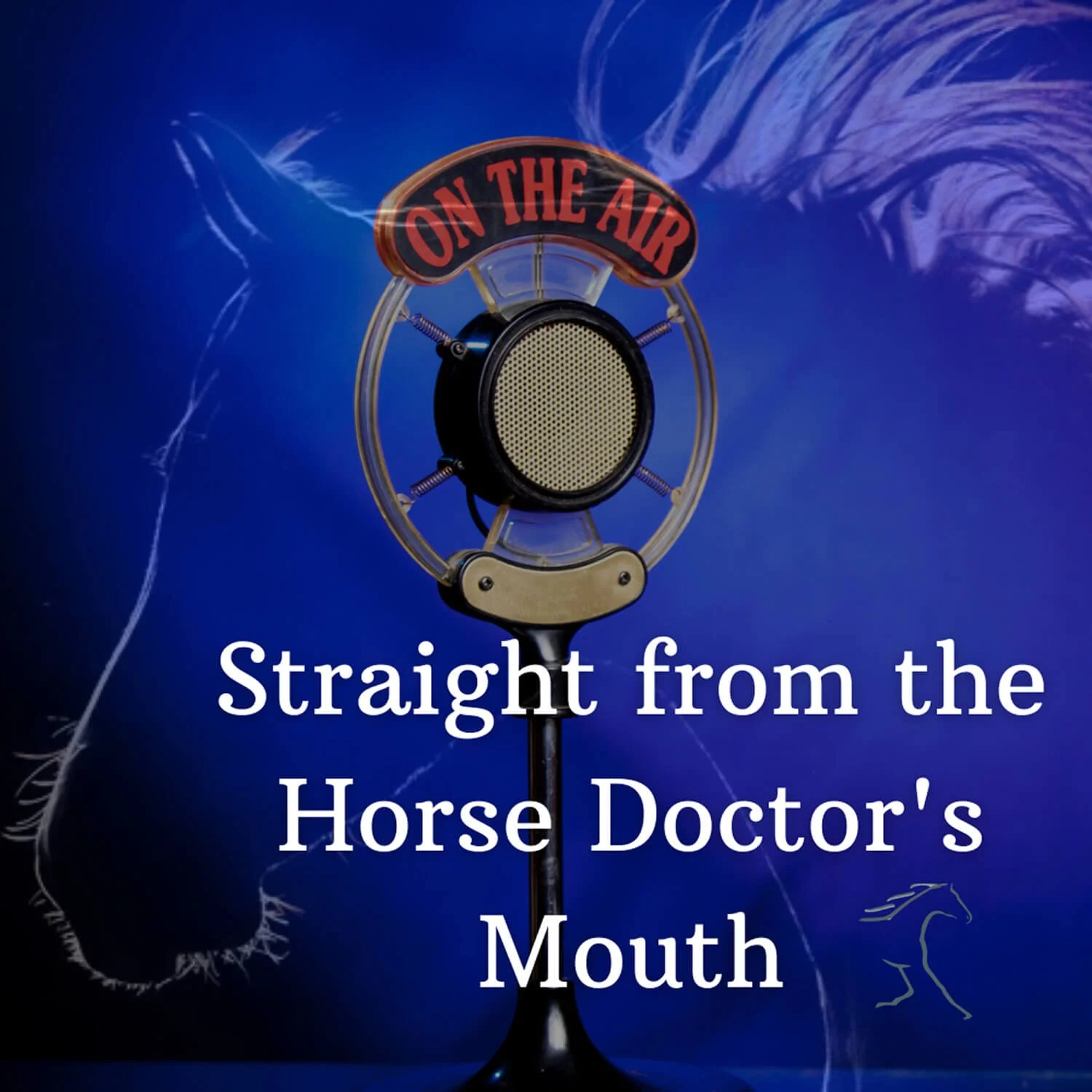 A vintage microphone with the words 'ON THE AIR' on a sign above it, against a blue background with faint lightning or electrical sparks, and white text overlaying the image that reads 'Straight from the Horse Doctor's Mouth.'