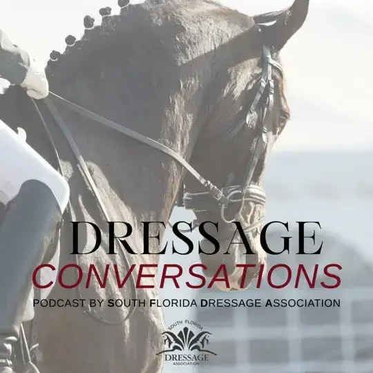 Close-up of a horse's head wearing a bridle with a rider holding the reins, overlaid with text that says "Dressage Conversations" and "Podcast by South Florida Dressage Association".