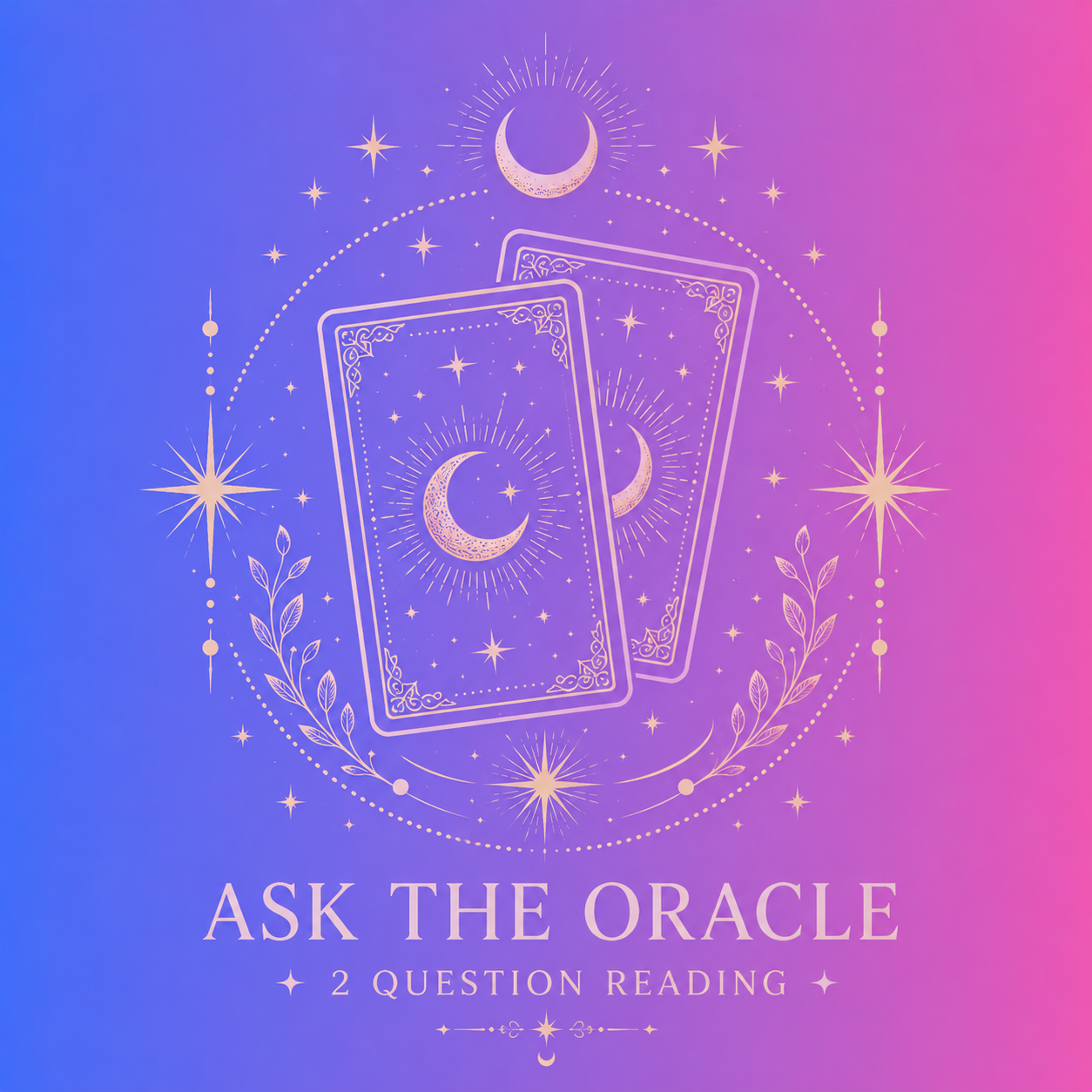 ASK THE ORACLE - 2 Question Tarot Reading