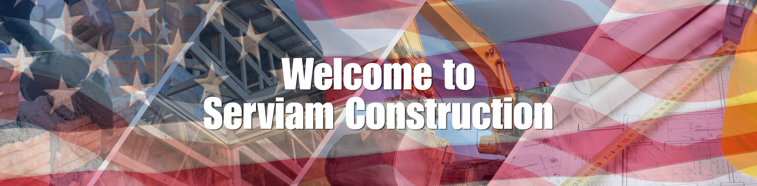 Welcome to Serviam Construction.png