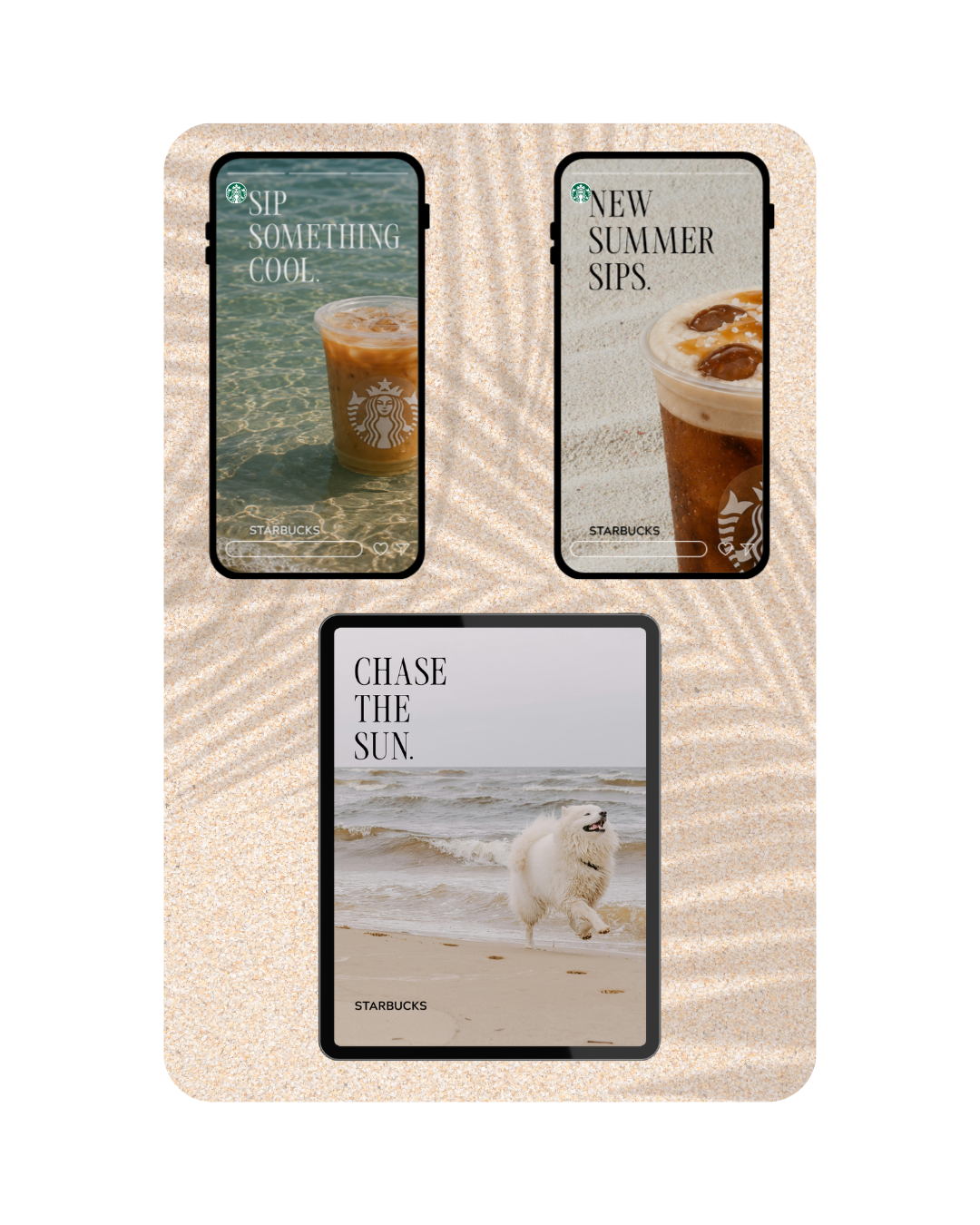 Three smartphones on a sandy surface displaying images and text about Starbucks beverages and a beach scene with a dog, with captions like 'Sip something cool', 'New summer sips', and 'Chase the sun'.