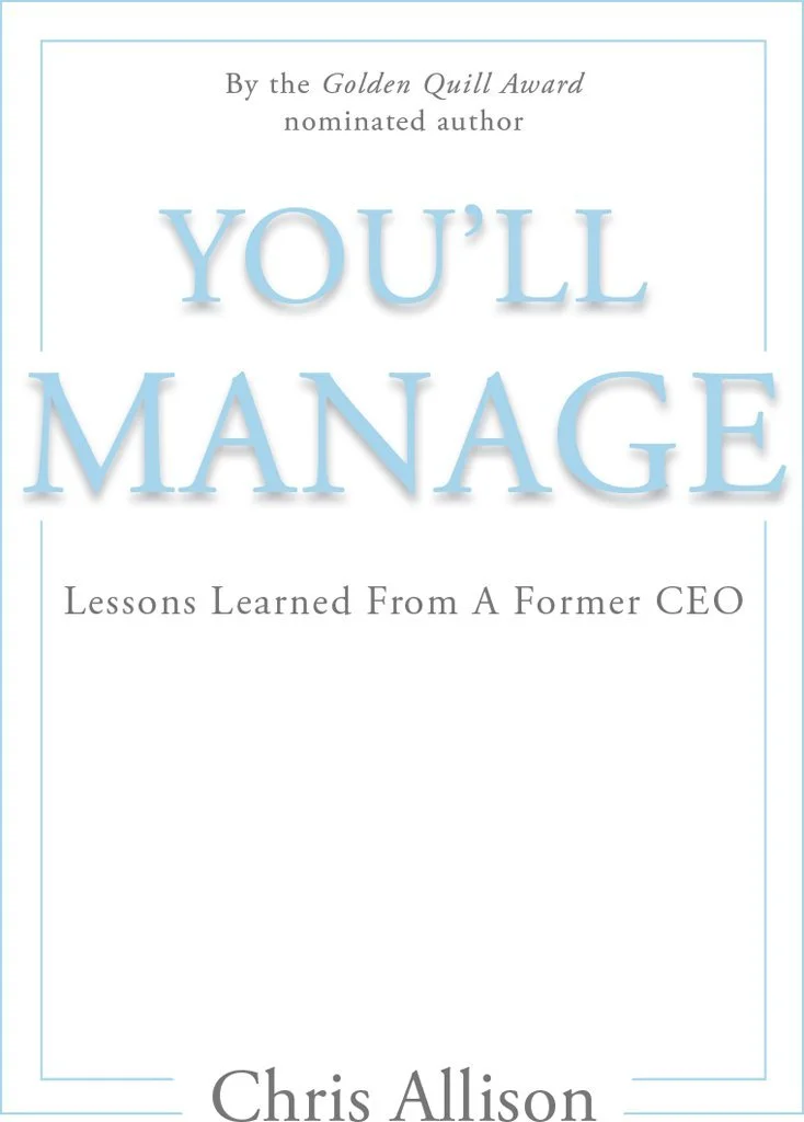 You’ll Manage: Lessons Learned from a Former CEO