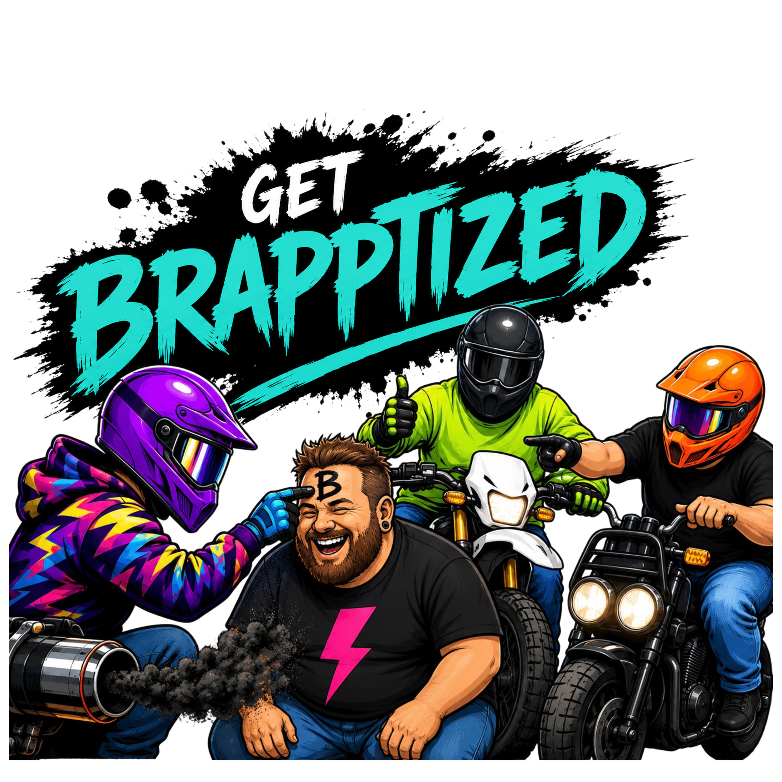 Group of individuals wearing colorful motorcycle gear and helmets, posing with motorcycles against a black background with graffiti-style text that reads 'Get Braptized'.