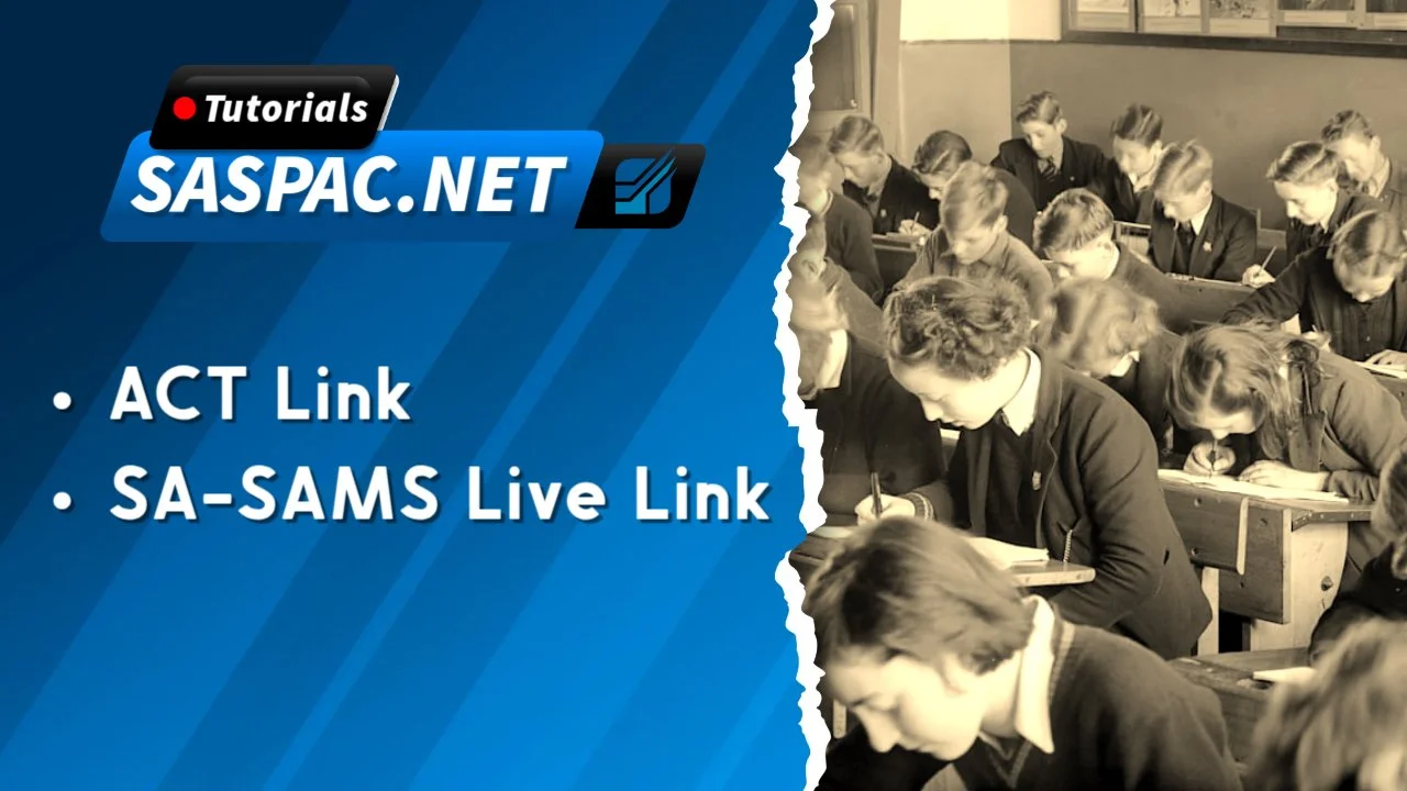 Saspac Tutorial on Youtube. ACT and SASAMS live link - Coming Soon!