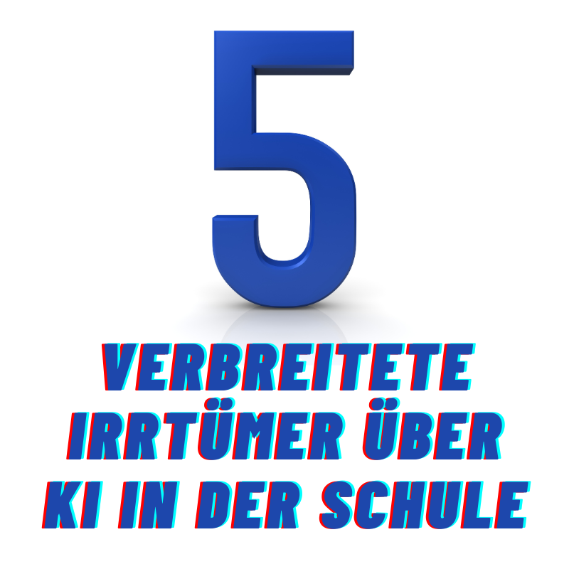 Fünf verbreitete Irrtümer über KI in der Schule
