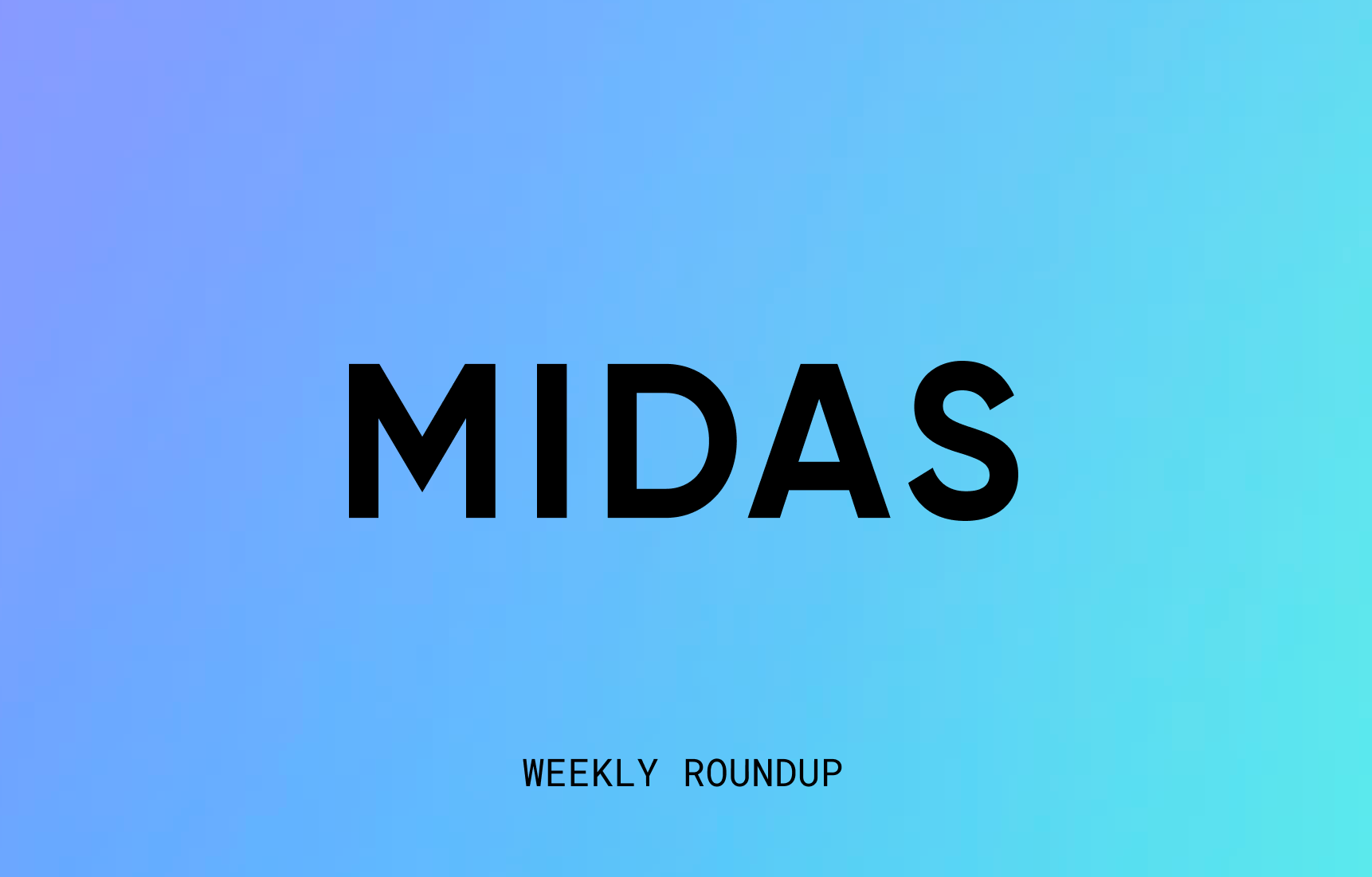 This week at Midas 20th-24th July