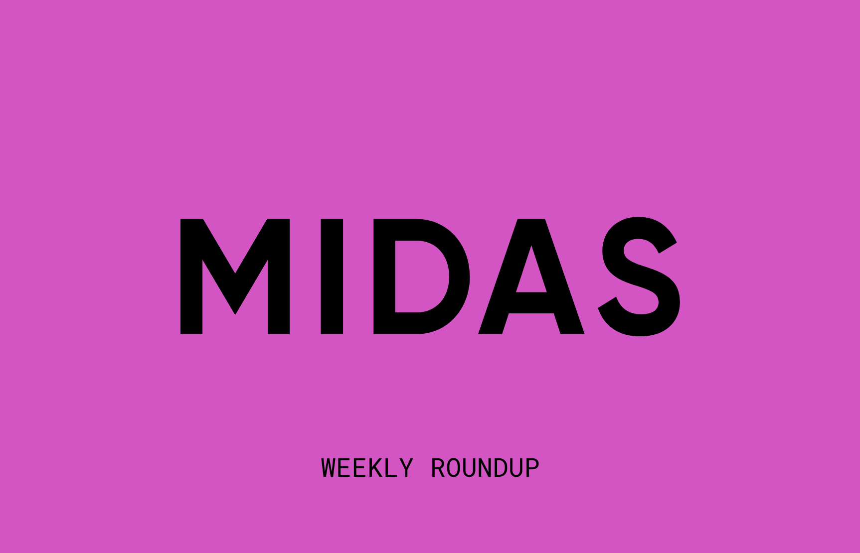 This week at Midas 24th-28th August 