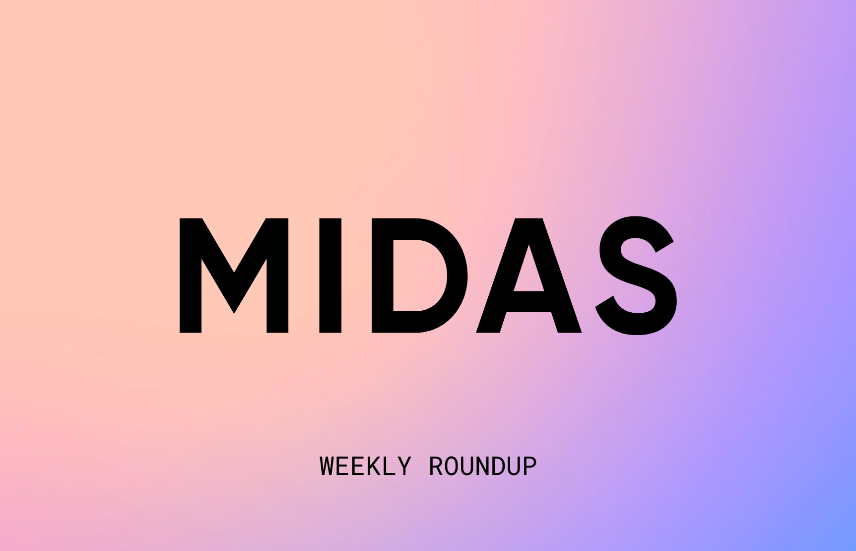 This week at Midas 21st-25th September