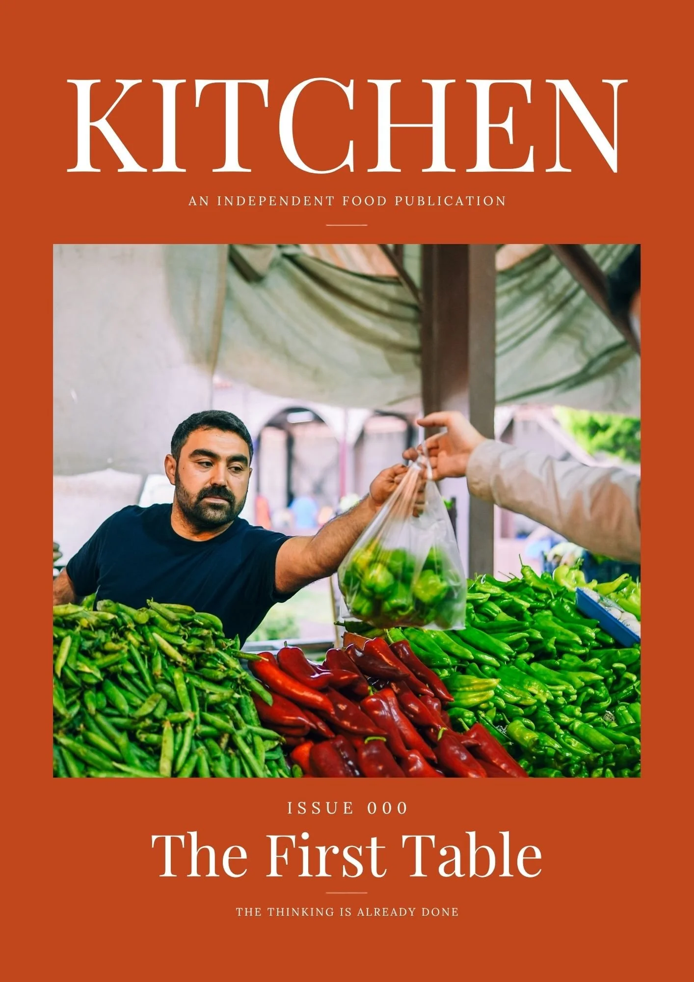 Issue 000: KITCHEN Issue 000, The First Table, featuring a produce market scene.