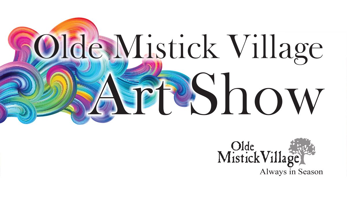 OLDE MISTICK VILLAGE ART SHOW