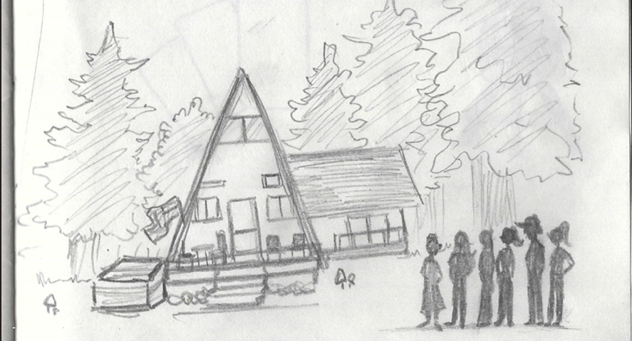 A pencil sketch of a traditional A-frame cabin surrounded by trees, with a group of five people standing nearby.