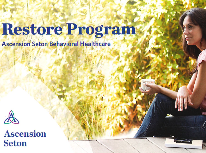 A woman sitting outdoors on a wooden deck, holding a cup, with a notebook and pen nearby, and a background of green foliage, promoting the "Restore Program" by Ascension Seton Behavioral Healthcare.