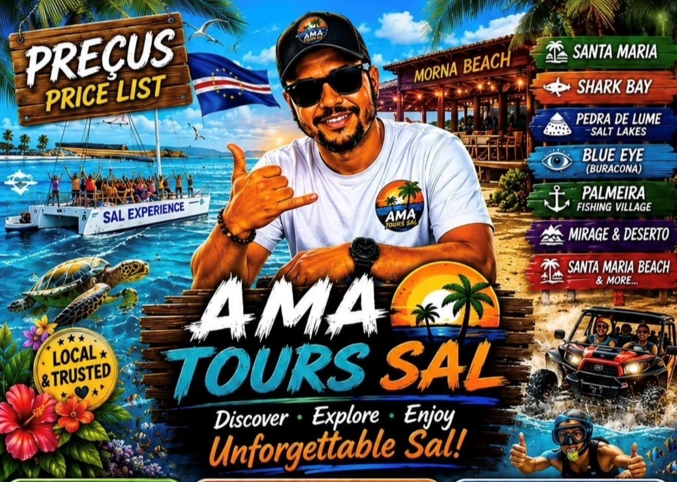 Colorful promotional poster for AMA Tours Sal featuring a smiling man making a shaka sign, with tropical beach scenes, boat, turtle, off-road vehicle, and list of attractions including Santa Maria, Shark Bay, Pedra de Lume Salt Lakes, Blue Eye Buracona, Palmeira Fishing Village, Mirage & Desert, and Santa Maria Beach. The poster emphasizes exploring and enjoying Sal, with the tagline 'Unforgettable Sal' and highlights trustworthiness with a 'Local & Trusted' badge.