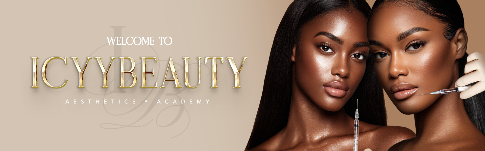 Two women with beautiful skin and long dark hair receiving cosmetic injections from a medical professional wearing gloves, against a neutral background promoting an aesthetics academy.