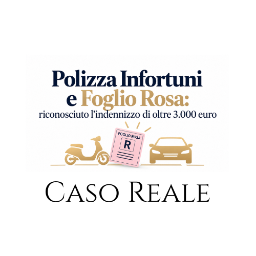 Polizza infortuni e foglio rosa: riconosciuto l’indennizzo di oltre 3.000 euro [Caso reale]