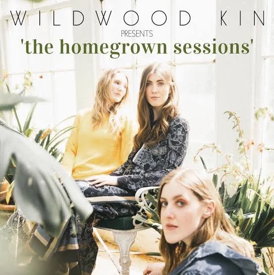 'Wildwood Kin presents the homegrown sessions.'