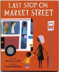 Last Stop on Market Street by Matt de la Pena