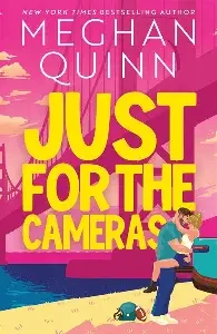 Just For the Cameras by Meghan Quinn