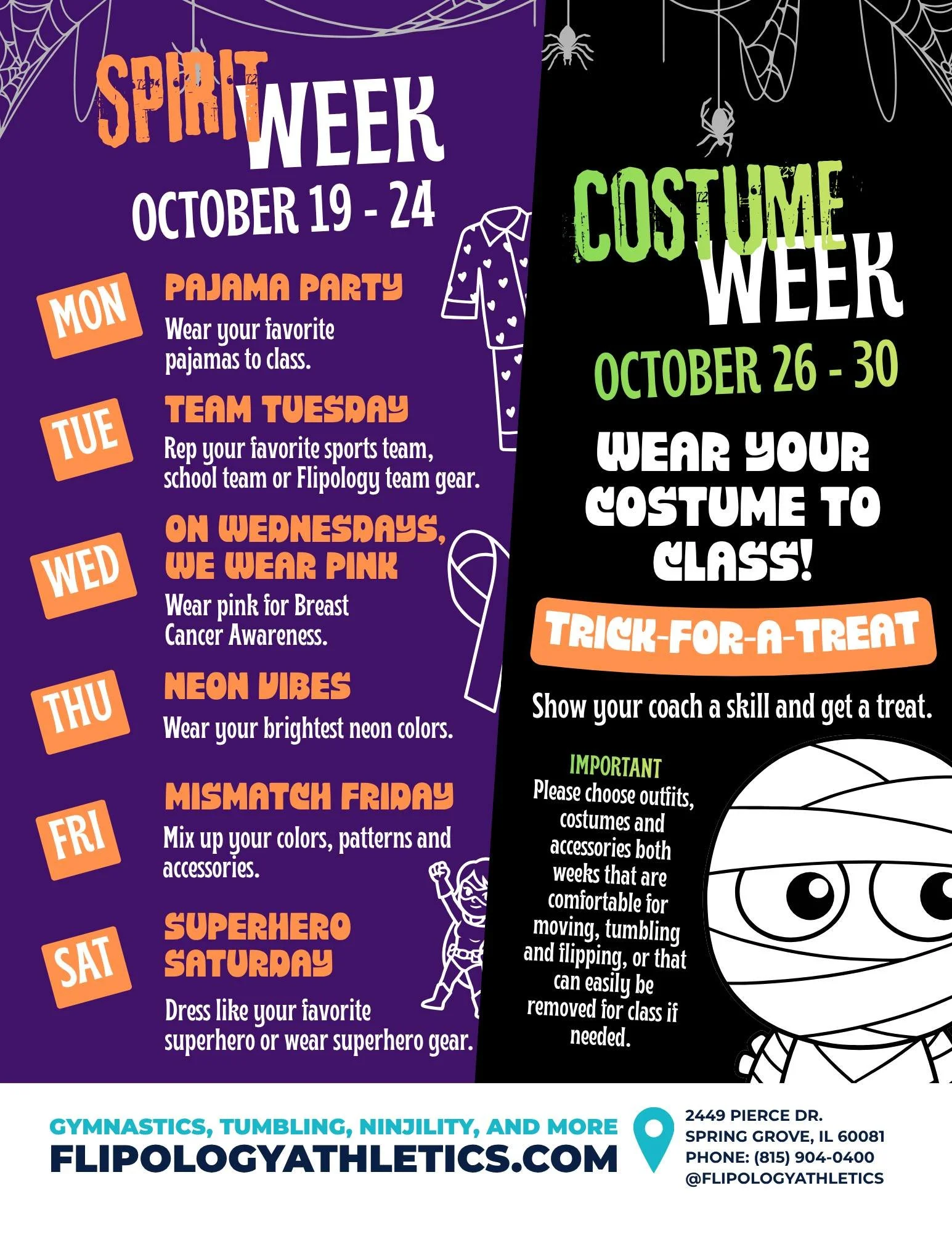 🎃 TWO WEEKS OF FUN ARE COMING TO FLIPOLOGY!

Get ready for Spirit Week AND Costume Week! Here's what's happening:

SPIRIT WEEK | OCTOBER 19&ndash;24

Monday | Pajama Party &mdash; Wear your favorite pajamas to class.

Tuesday | Team Tuesday &mdash; 
