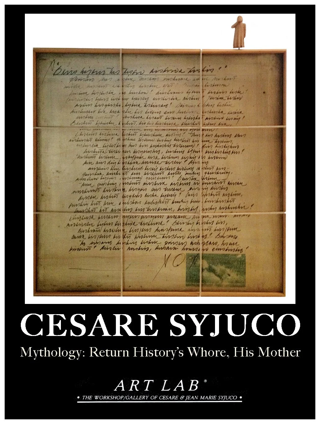 A framed handwritten letter with a small photograph and a wooden figure on top, displayed on a black background with the text 'CESARE SYJUCO' and 'Mythology: Return History's Whore, His Mother'.