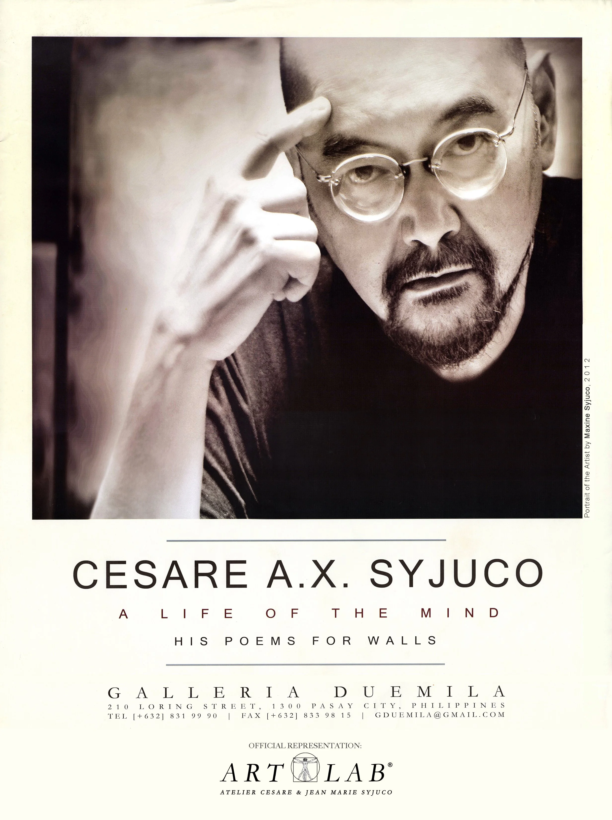 Cesare A.X. Syjuco - art exhibit poster for "A Life of the Mind: His Poems for Walls". Features his portrait taken by Maxine Syjuco. Galleria Duemila and Art Lab. Art Lab: The Syjuco Museum. Library and Archives Collection.