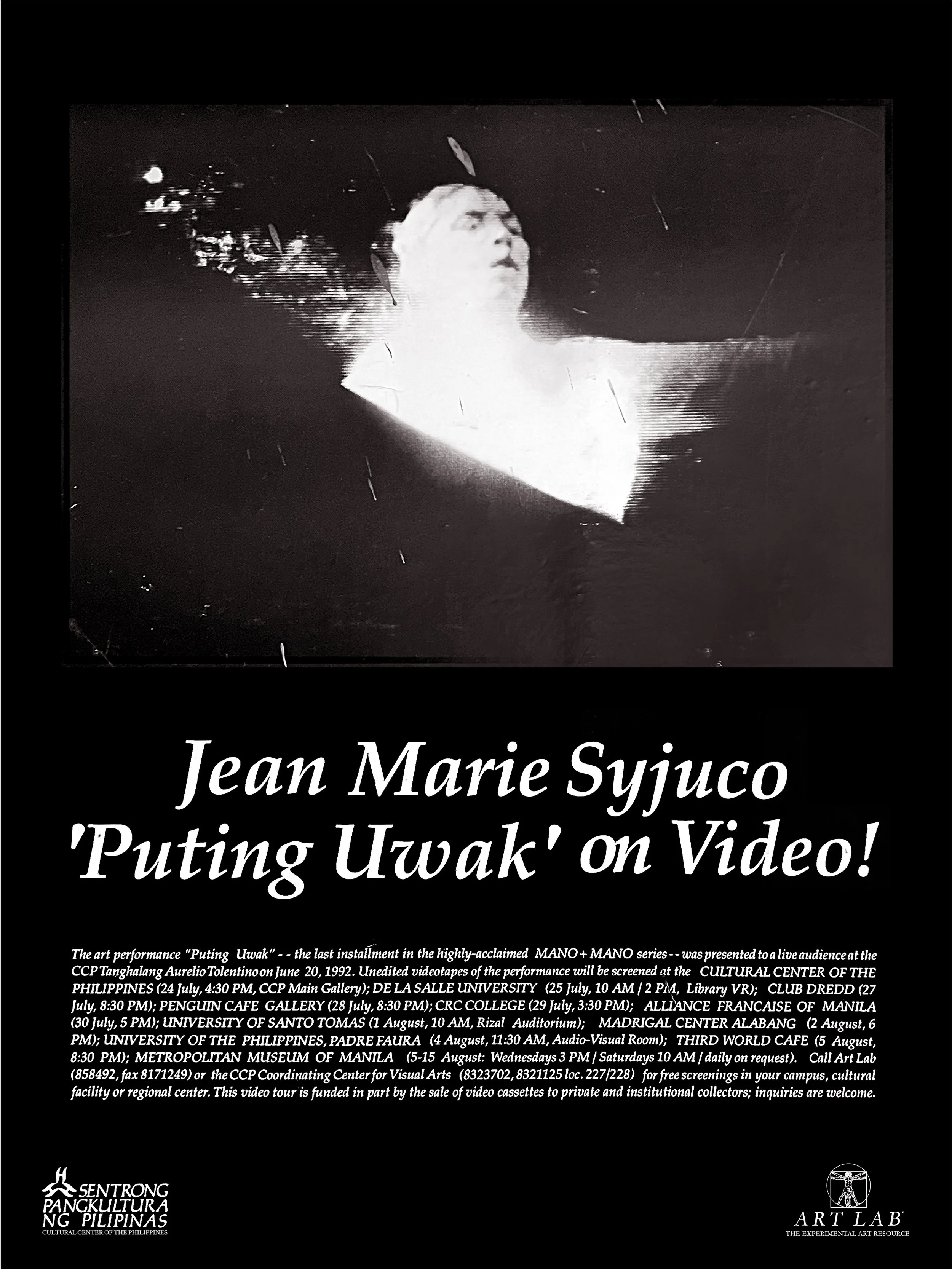 Jean Marie Syjuco: "'Puting Uwak' on Video!", Tanghalang Aurelio Tolentino, CCP • Library VR, De La Salle University • Club Dredd • Penguin Cafe Gallery • CRC College • Alliance Francaise of Manila • University of Sto. Tomas • Madrigal Center Alabang