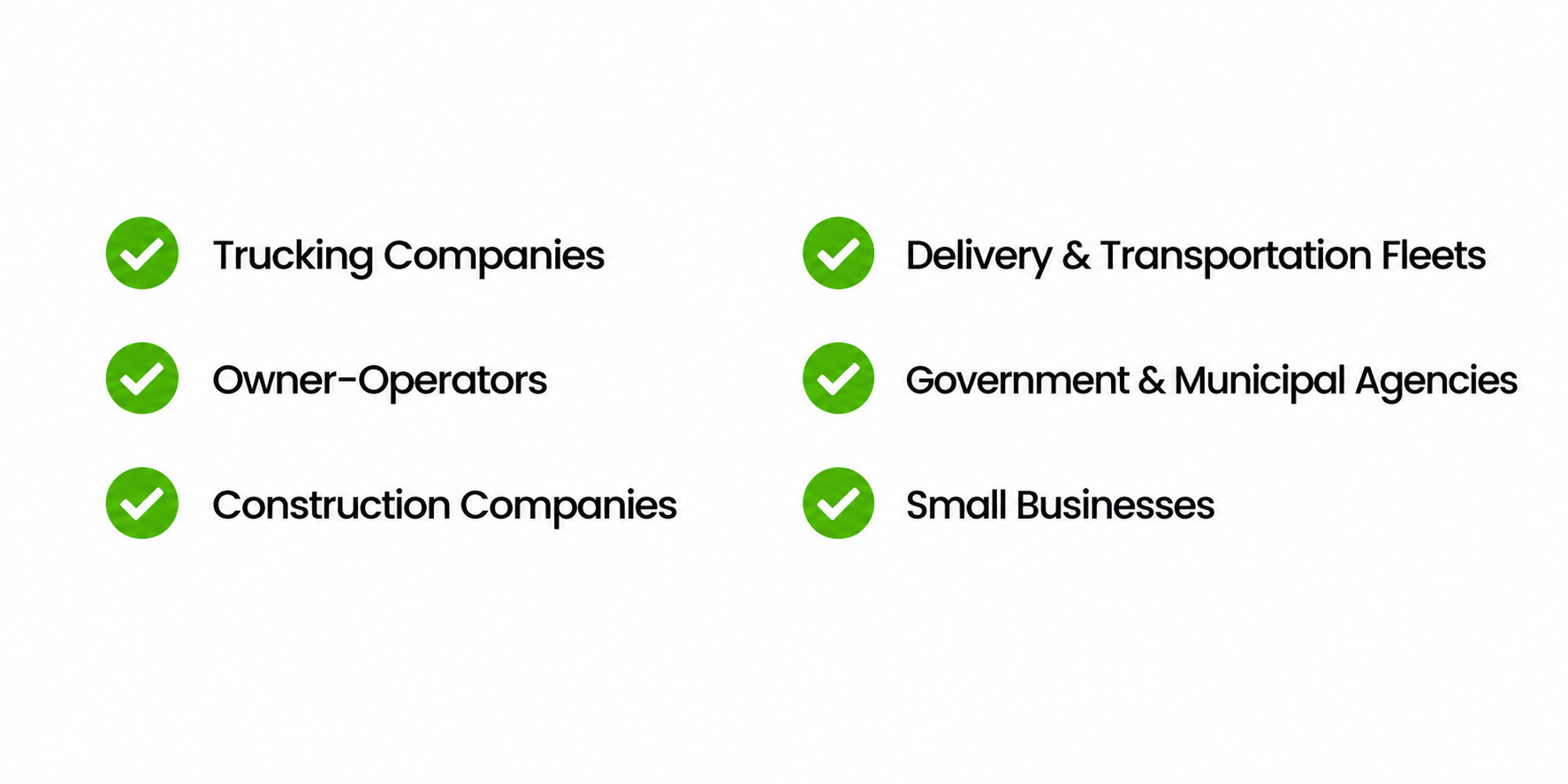 List of various types of companies and organizations with green checkmarks next to each, including trucking companies, owner-operators, construction companies, delivery fleets, government and municipal agencies, and small businesses.