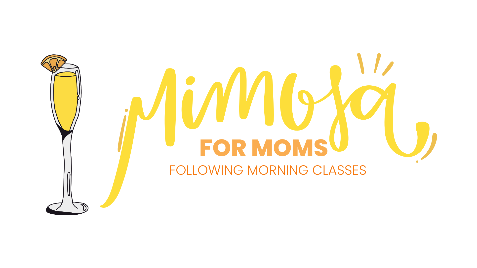 A logo for 'Mimosa for Moms,' featuring a stylized glass of mimosa with a lemon wedge, and the text 'Mimosa for Moms,' with the subtitle 'Following Morning Classes.'