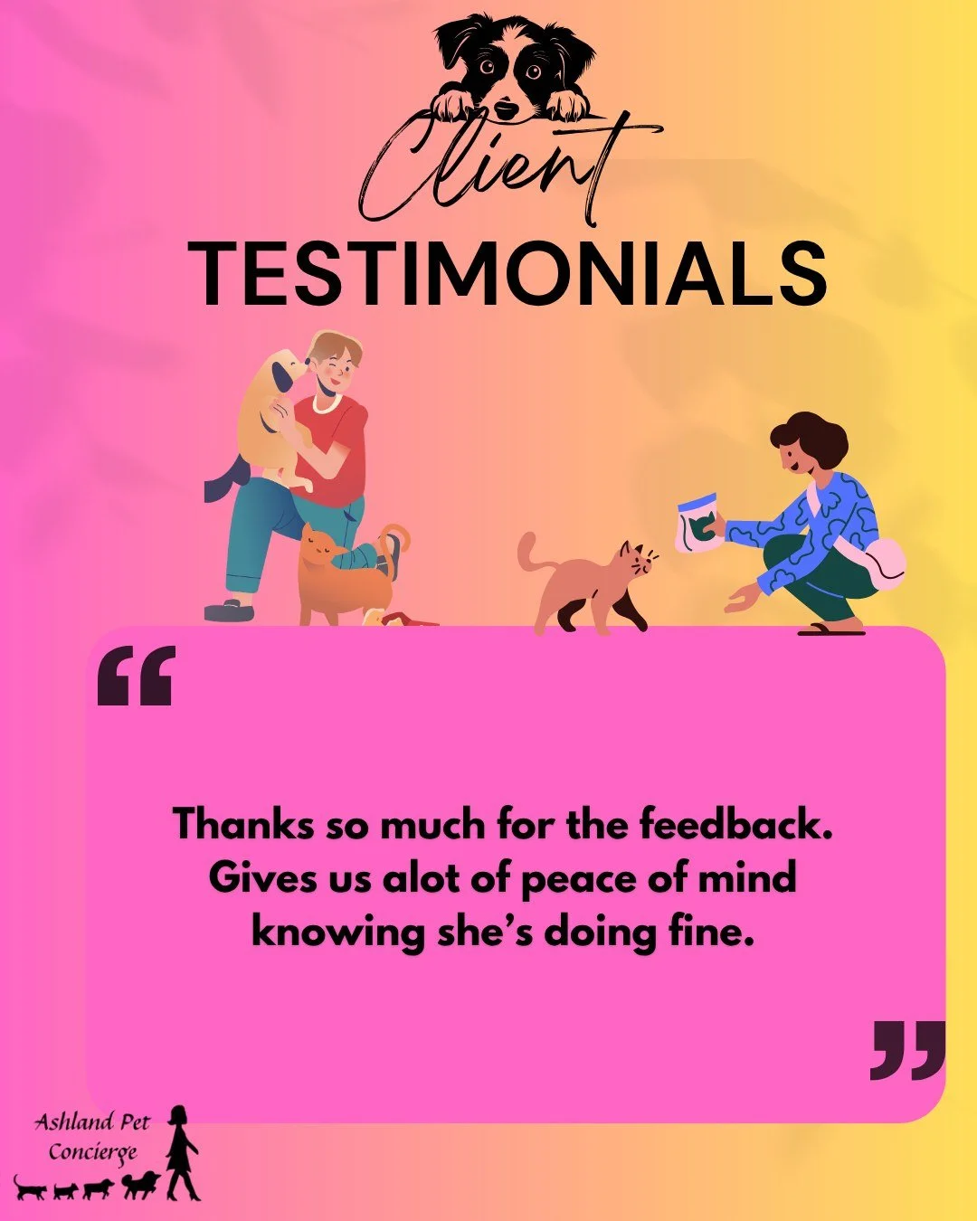 🐾 Peace of mind is one of the most important things we can provide. 💙

At Ashland Pet Concierge, we know that being away from your pets can come with a lot of worry. That&rsquo;s why we go beyond simply stopping by &mdash; our personalized care and