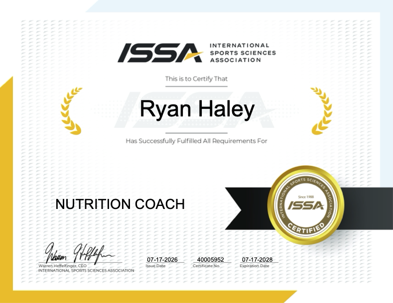 Certificate from the International Sports Sciences Association awarded to Ryan Haley for fulfilling requirements as a Nutrition Coach, issued on July 17, 2026, and expiring on July 17, 2028, with a gold and black ISA badge and signatures.