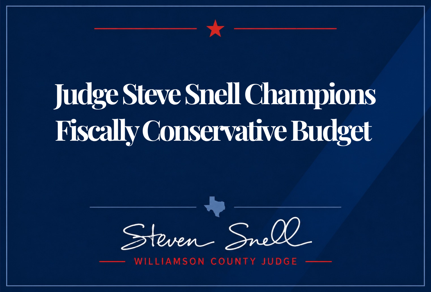 Judge Steve Snell Champions Fiscally Conservative Budget