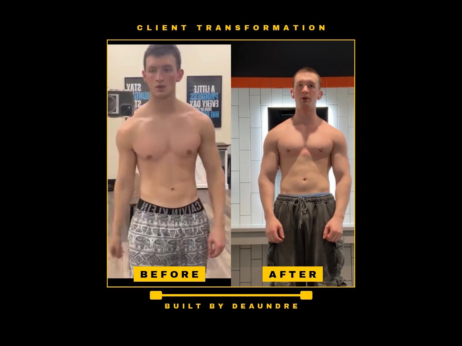 Side-by-side comparison of a young man showing his body before and after a transformation. The left side labeled 'BEFORE' shows him with a thinner physique, wearing patterned shorts, without a shirt. The right side labeled 'AFTER' shows him with a more muscular build, wearing cargo shorts, also shirtless, in a tile-lined room. Both images emphasize his physical change.