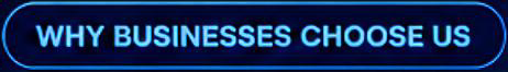 Text on a blue neon sign reads 'WHY BUSINESSES CHOOSE US'