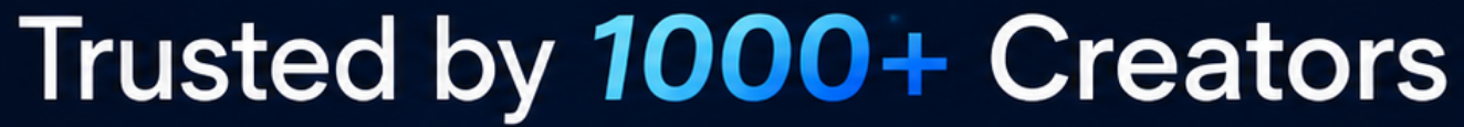Text graphic reading 'Trusted by 1000+ Creators' with a dark background and blue accent on '1000+'.