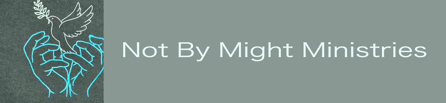Not By Might Ministries